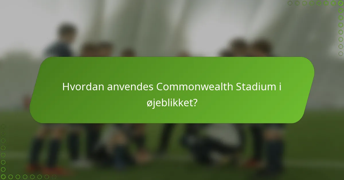 Hvordan anvendes Commonwealth Stadium i øjeblikket?