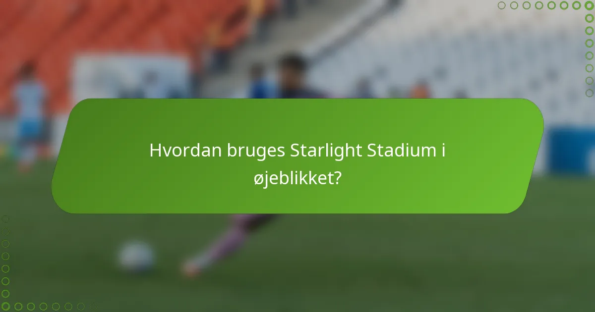 Hvordan bruges Starlight Stadium i øjeblikket?